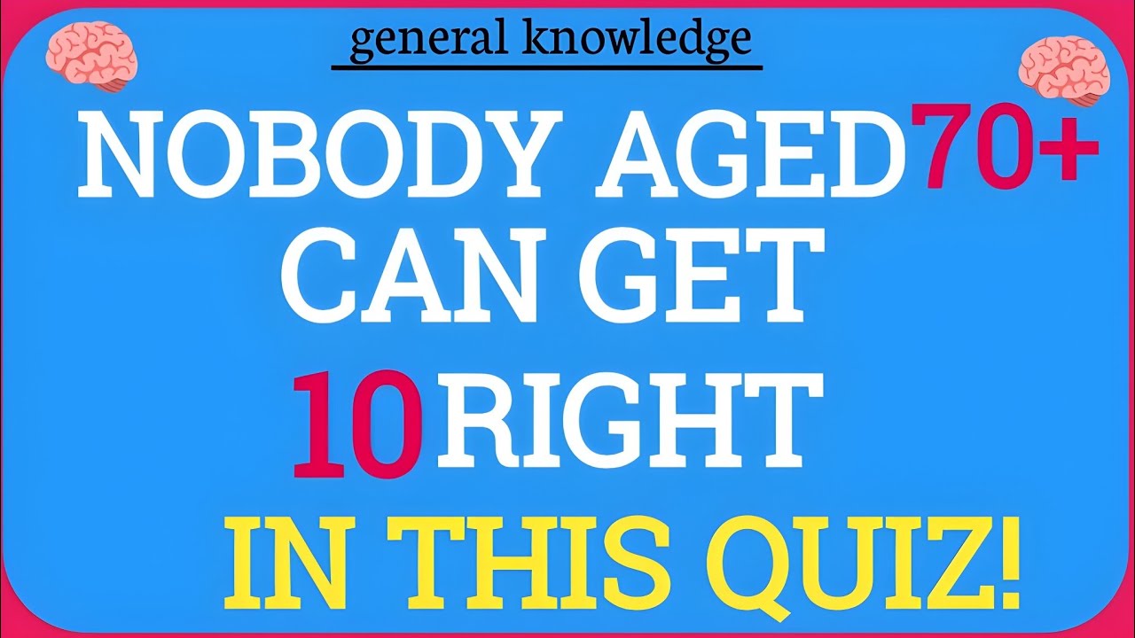 NOBODY AGED 70+ CAN GET 10 RIGHT IN THIS QUIZ 
