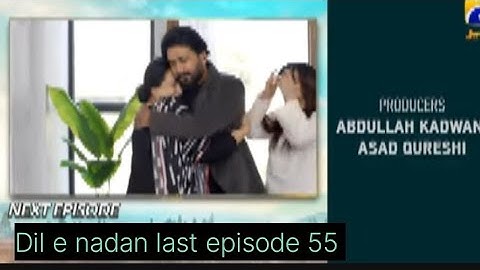 Dil e nadan last episode 55 Geo Harper Pakistani drama