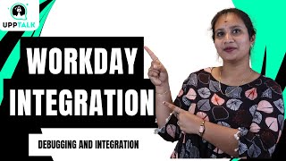 Workday Debugging and Integration | Workday Integration Online Full Course | Workday Classes|UppTalk