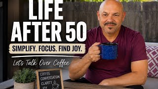 Why simplifying life can help you rediscover joy after 50