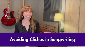 Avoiding Cliches in Your Songwriting