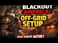 Blackout America: The Off-Grid System You MUST Build Before It’s Too Late ⚡
