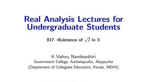 017-Real Analysis-Existence of Real Number Root 2
