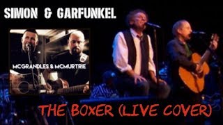 The Boxer (Simon & Garfunkel cover) : McGrandles & McMurtrie chords