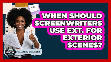 When Should Screenwriters Use EXT. For Exterior Scenes? - Screenwriter