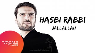 Hasbi Rabbi Jallalah by Sami Yusuf (Vocals Only) Resimi