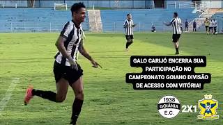 Goiânia 2X1 Mineiros - Campeonato Goiano Divisão de Acesso 2026 | 18° Rodada.