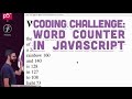 Coding Challenge #40.1: Word Counter in JavaScript