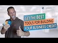 Get the BEST Tools for Building Your Business Credit