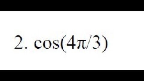 Find the exact value for cos(4pi/3)