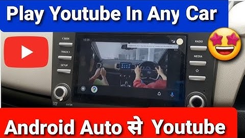 How To Play Youtube With Android Auto In Any Car || Youtube video Play in Creta 2021|| Android auto