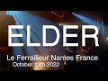 Capture de la vidéo Elder Live Full Concert 4K @ Le Ferrailleur Nantes France October 13Th 2022