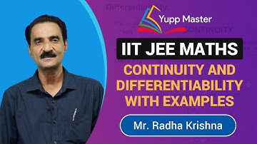 Continuity and Differentiability Class 12 Maths | IIT JEE Mathematics | Yupp Master