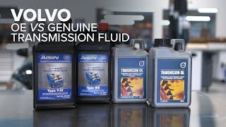 Volvo Transmission Fluid Service - OE VS Genuine