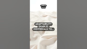 Adaptability: Navigating Uncertainty for Growth