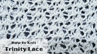 How to Knit Trinity Lace | Knitting Lace Pattern | Tutorial | Stitch Dictionary