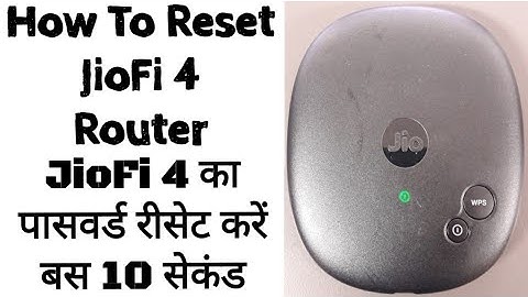 JIOFI 4 RESET. जिओफाई का पासवर्ड कैसे रिसेट करते हैं. jiofi 4 factory reset. jiofi 4 forgot password