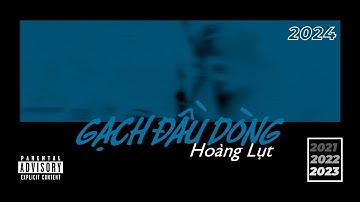Hoàng Lụt - Gạch Đầu Dòng (prod. Hoàng Lụt) || Official Music Video