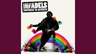 Video thumbnail of "The Infadels - Universe in Reverse"