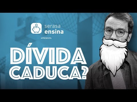 Dívida CADUCA? Como funciona? - Serasa Ensina