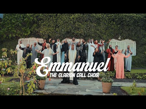 Emmanuel | The Clarion Call Choir [ Music Video ]