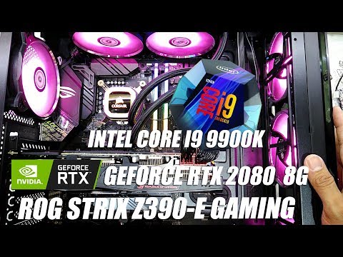 intel Core i9 9900K ASUS ROG STRIX Z390-E GAMING RTX2080 8G CORSAIR VENGEANCE RGB H100i PRO RGB 2018