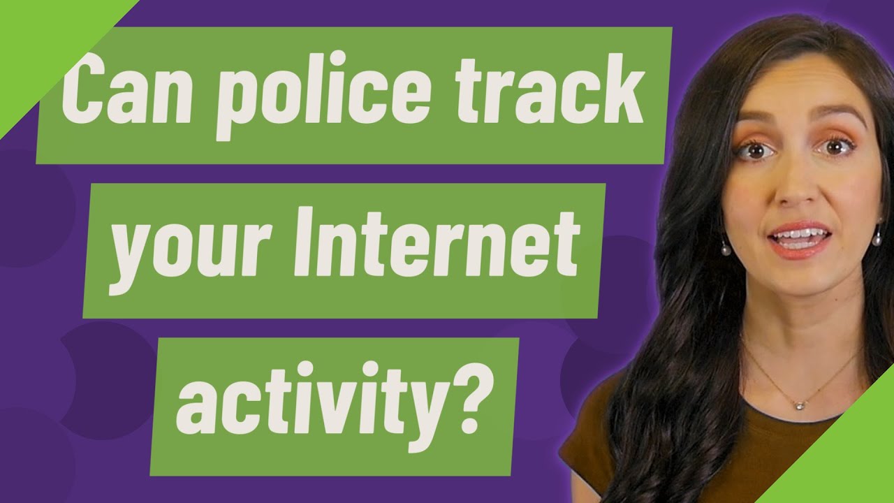Can police track your activity? YouTube
