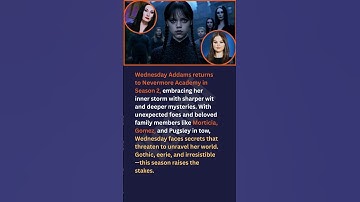 Thumbnail of Wednesday Addams returns to Nevermore Academy in Season 2, embracing her inner storm with sharper