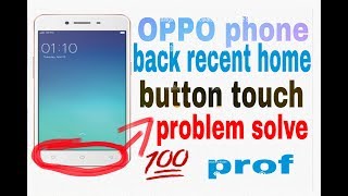 OPPO phone back recent home button touch problem solve 100% prof screenshot 5