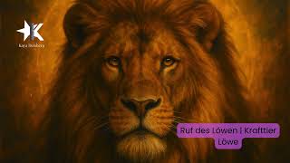 Der Ruf des Löwen - Version 2 | Krafttier Löwe | Song über Mut & wahre Größe | Kaya Deisberg