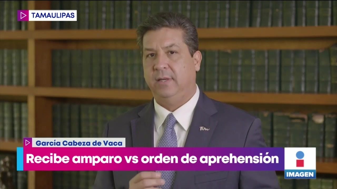Recibe amparo contra orden de aprehensión el gobernador de Tamaulipas ...