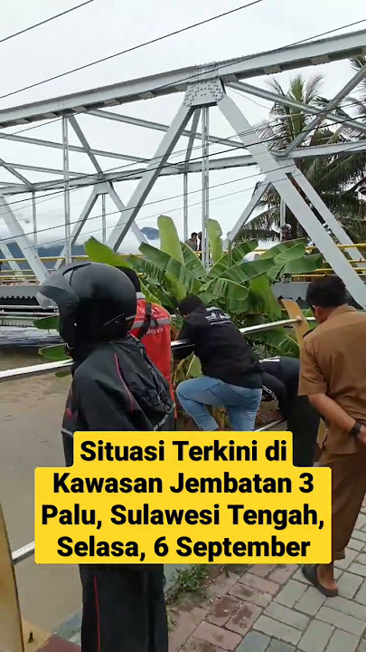 Suasana Terkini di Kawasan Jembatan 3 Palu, Sulawesi Tengah, Selasa, 6 September 2022. #shorts