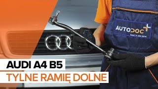 Wymiana Wahacze tylne i przednie AUDI A4 Avant (8D5, B5) - wideo instrukcje