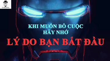 Video Tạo Động Lực - Khi Muốn Từ Bỏ Hãy Nhớ Lý Do Bạn Bắt Đầu l Goldenlifes