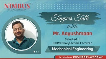 Toppers Talk | Congratulations Mr. Aayushmaan Selected In UPPSC Polytechnic Lecturer | ME | #EA