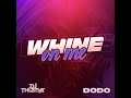 Dj thiems feat dodo  whine on me lyric vido