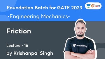 L-16 | Friction | Engineering Mechanics | Foundation Batch for GATE 2023