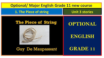 The Piece of String  optional English grade 11 {lesson 1 of unit 3}