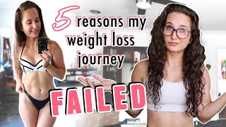 MY 5 WORST WEIGHT LOSS MISTAKES | Why I