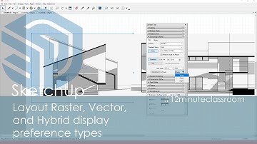 045 SketchUp Layout Raster, Vector, and Hybrid display preference types