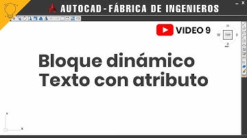 Autocad 9 - Bloque dinámico - Texto con atributo | 💡Fábrica de Ingenieros