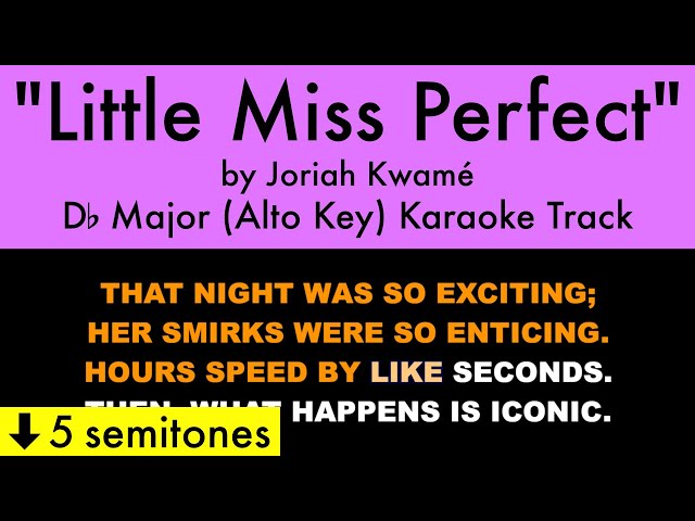 Little Miss Perfect (Alto Key) by Joriah Kwamé (Db Major) - Karaoke Track with Lyrics class=