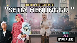 KDM LAGU TEH TITA UNTUK EGI 'SETIA MENUNGGU EGI'KEREN VIRAL PARODI DEDY MULYADI KEREN ABIS !!
