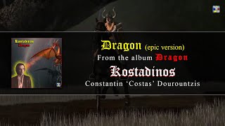 &quot;Dragon&quot; (epic version) - Kostadinos (Constantin &#39;Costas&#39; Dourountzis)