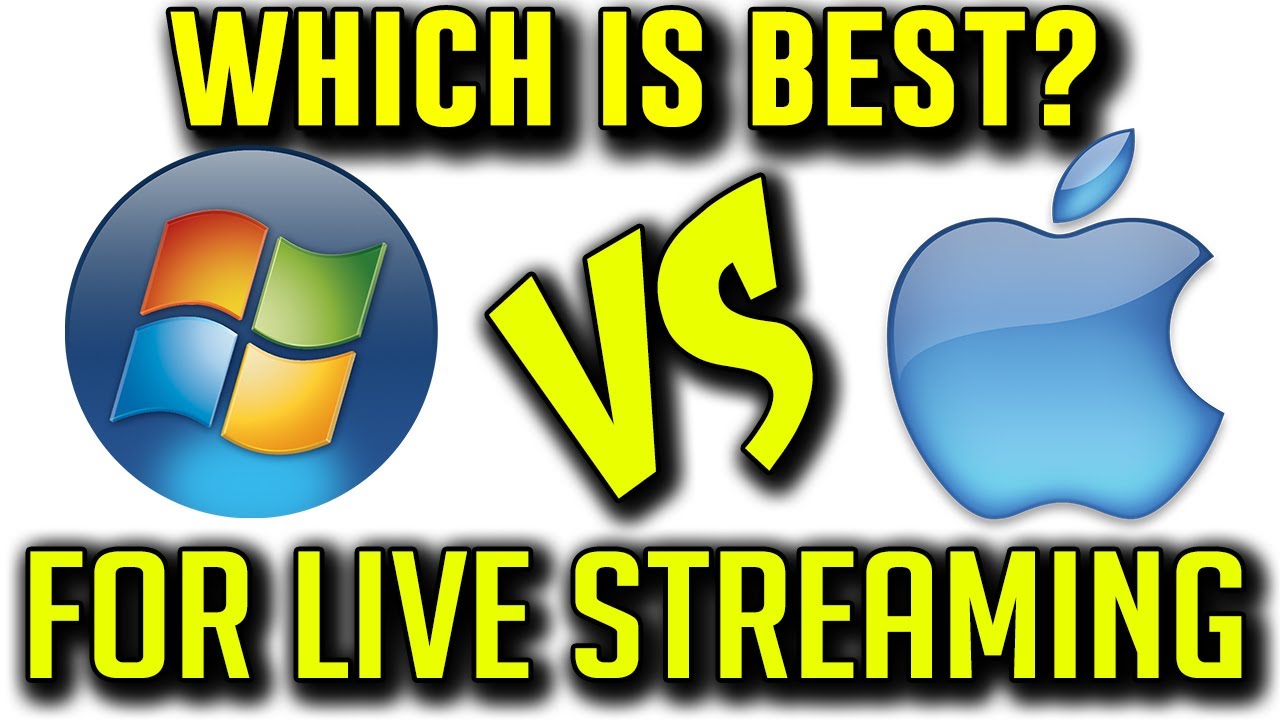 Pc Vs Mac For Live Streaming - Which is best?