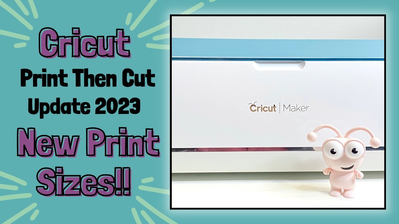 Cricut Print Then Cut Update New Print Size!! YouTube
