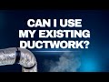 Can I Use My Existing Ductwork for a New HVAC Installation?