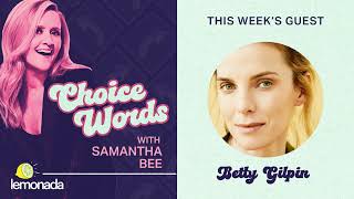 Extrovert or Introvert: Betty Gilpin | Choice Words with Samantha Bee