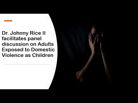 Dr. Johnny Rice II facilitates panel discussion on Adults Exposed to ...