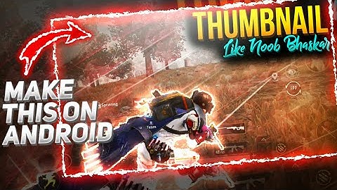 How To Make Thumbnail Like @NooB BhaskaR | Add Particles In Thumbnail Tutorial | Easy Way To Make |